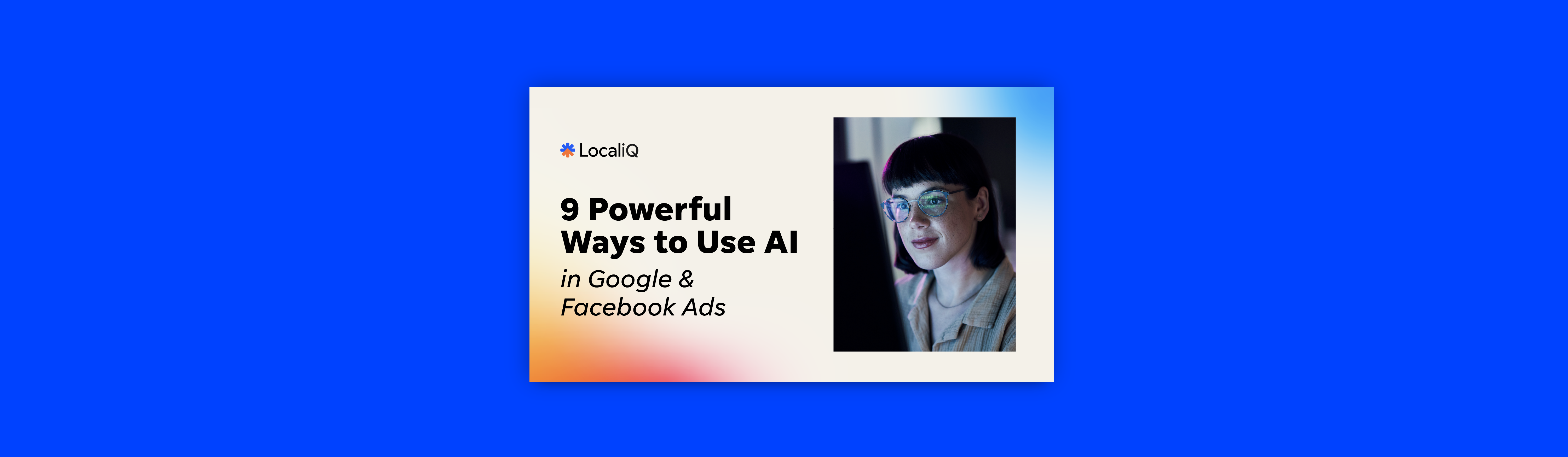 9 Powerful Ways to Use AI in Google & Facebook Ads